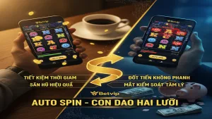 Có nên Auto Spin? Betvip
