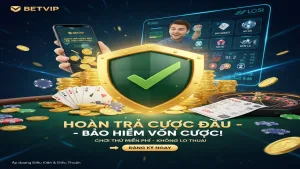Hoàn trả cược đầu Betvip