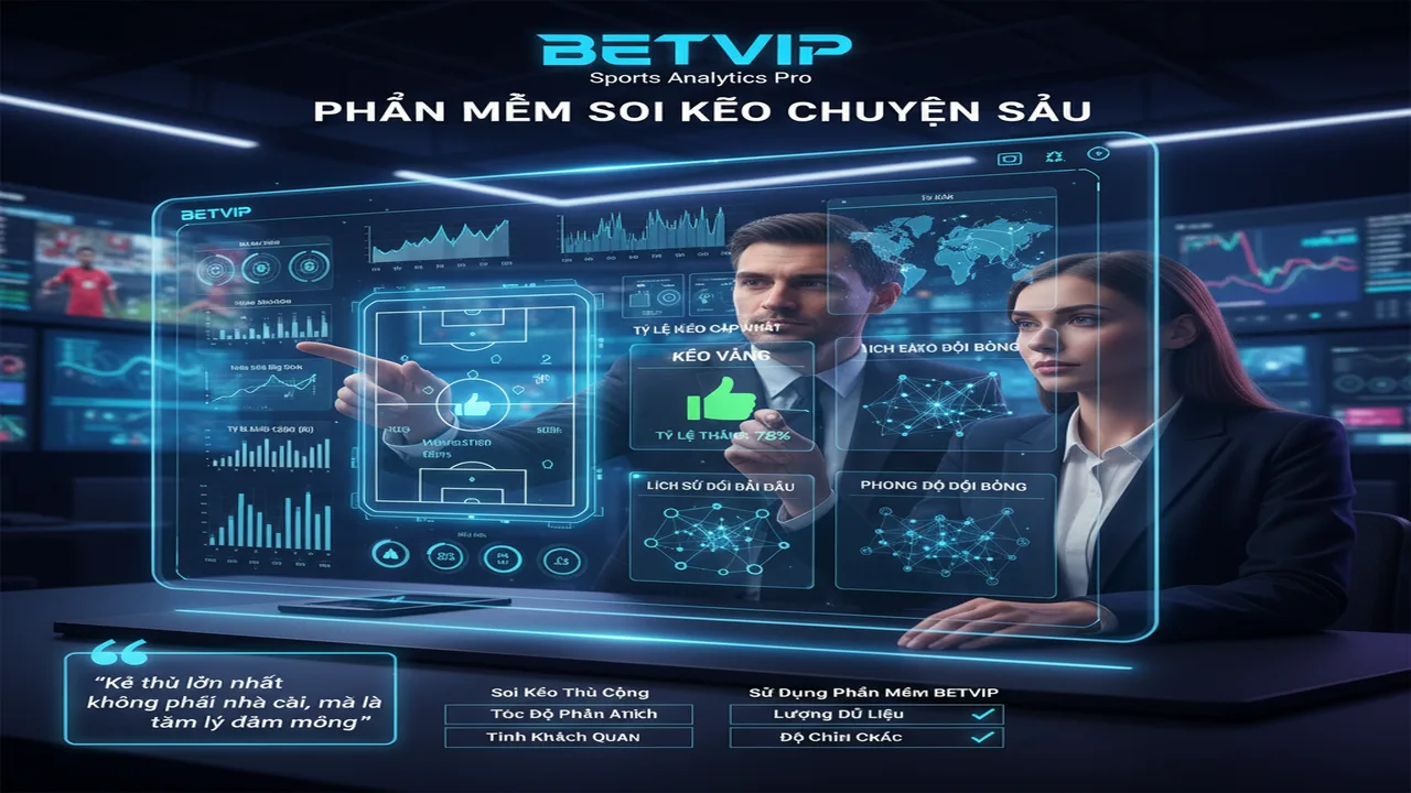 Phần mềm soi kèo Betvip