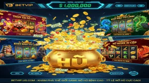 Top game Nổ Hũ Betvip